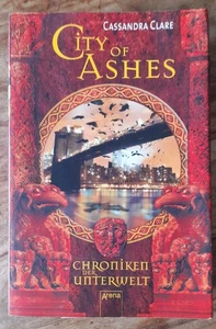 Cassandra Clare : City of Ashes ; Chroniken der Unterwelt ; Schattenjäger Vampir - Bild 1 von 2
