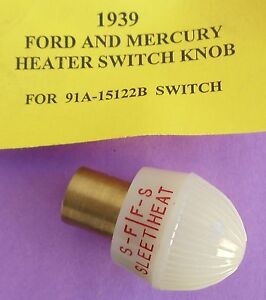 1939 FORD MERCURY NEW HOT WATER HEATER SWITCH KNOB - NEW LOWER PRICE !!