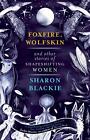 Foxfire, Wolfskin und andere Geschichten von formverändernden Frauen von Blackie...
