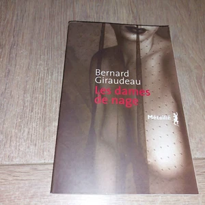 LES DAMES DE NAGE / BERNARD GIRAUDEAU - Foto 1 di 3