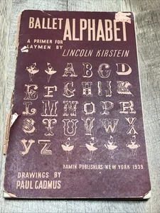Ballett Alphabet - Eine Grundierung für Laien 1. Auflage 1939 von Lincoln KIRSTEIN seltenes Buch - Bild 1 von 8