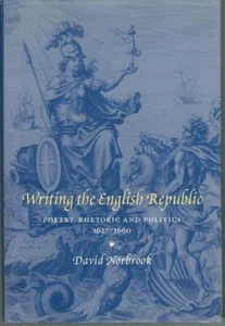 Norbrook Writing the English Republic: Poetry, Rhetoric and Politics, 1627-1660 - Picture 1 of 1