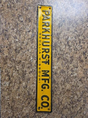 Old Vintage Parkhurst Mfg. Co. Sedalia Missouri EMBOSSED ADVERTISING SIGN - Image 1 of 4