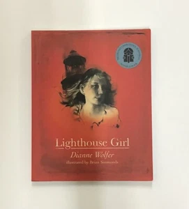 Lighthouse Girl By: Dianne Wolfer, Brian Simmonds (Illustrator) - Picture 1 of 1
