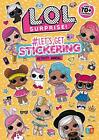 L.O.L. Surprise! #Let's Get Stickering Activity Annua... by Little Brother Books
