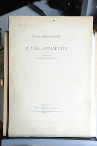 1935 - RICCARDO BALSAMO-CRIVELLI - A VELE AMMAINATE RIME PREMESSO UN BATTIBECCO - Picture 1 of 1