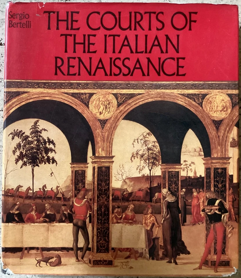1986 The Courts of the Italian Renaissance by Sergio Bertelli Hardcover Book 1st - Image 1 of 1