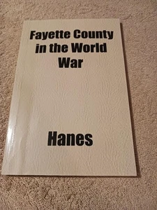 Fayette County In the Wolrd War fayette county in world war F. M. Hanes Reprint - Bild 1 von 2