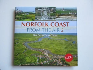 SIGNED Mike Page NORFOLK COAST FROM THE AIR 2 Aerial Photography 2009 1st HB D/J - Picture 1 of 9