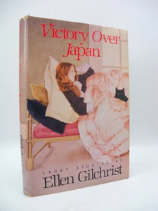 Victory over Japan Book of Stories by Ellen Gilchrist 1984 First Edition HC DJ - Picture 1 of 7