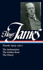 Henry James: Novels, 1903-1911- The Ambassadors / The Golden Bowl / The Outc...