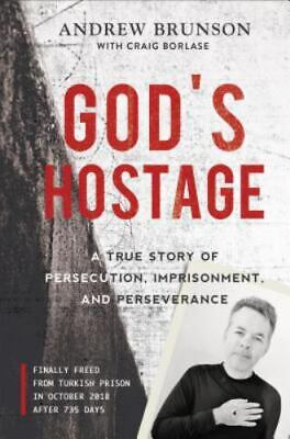 Gods Hostage: A True Story of Persecution, Im...
