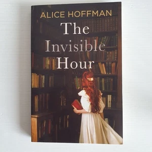 The Invisible Hour Alice Hoffman Love Books Magic LG Paperback - Picture 1 of 14