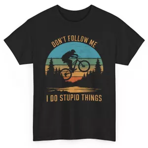 Camiseta Don't Follow Me I Do Stupid Things Funny Mountain Bike - Imagen 1 de 33