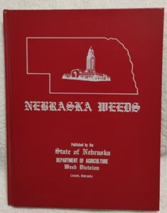 Nebraska Weeds State of Nebraska Department of Agriculture 1977 HC Illustrated  - Picture 1 of 21