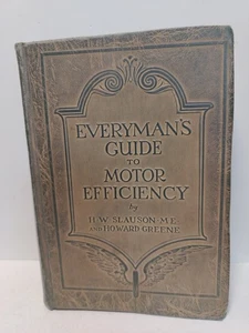 Everyman’s Guide to Motor Efficiency 1927 H.W. Slauson Howard Greene Antique - Picture 1 of 19