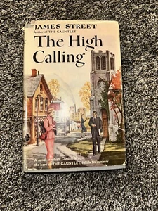 The High Calling by James Street 1951 Doubleday Hardback With Dust Jacket - Picture 1 of 5