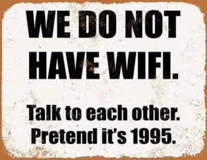 Retro Vintage Wall Metal Sign Tin Plaque Pub Shed Bar Man Cave Don't Have WiFi - Picture 1 of 3