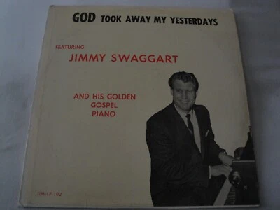 JIMMY SWAGGART God Took Away My Yesterdays VINYL LP ALBUM JIM RECORDS - Image 1 of 2