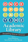 Sara Parme Once Upon a Time in the Academic Library (Paperback)