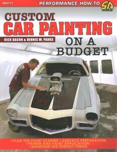 Maßgeschneiderte Autolacke auf kleinem Budget, Taschenbuch von Bacon, Rick; Parks, Dennis W.,...