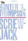 "Screwjack" and Other Stories: A Short Story by Thompson, Hunter S. Paperback