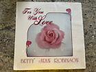 BETTY JEAN ROBINSON FOR YOU WITH LOVE LP 12" VINYL