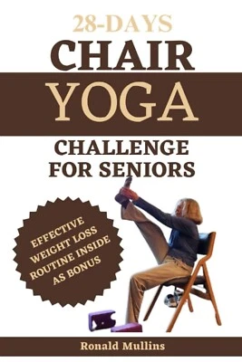 28 Days Chair Yoga Challenge for Seniors: Drastically Improve Your Balance, Stre Foto 1 de 2