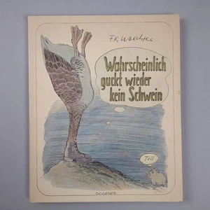 F.K. Waechter: Wahrscheinlich guckt wieder kein Schwein. Diogenes Verlag 1978 - Bild 1 von 1