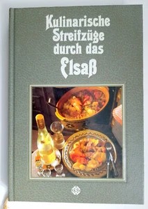 Kulinarische Streifzüge durch das Elsaß - Sigloch Edition 1985. - Bild 1 von 1