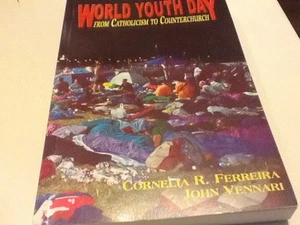 World Youth Day : From Catholicism to Counterchurch by Vennari and Ferreira; PB - Picture 1 of 6