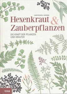 Pflanzen -- Hexenkraut & Zauberpflanzen Kraft der Pflanzen & Kräuter Heilpflanze - Bild 1 von 1