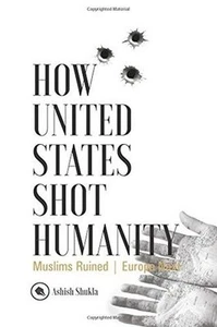 How United States Shot Humanity by Ashish Shukla 2015 SIGNED Paperback - Picture 1 of 4