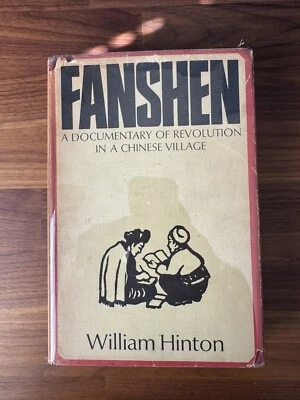 Signed Fanshen: Documentary of Revolution in a Chinese Village by William Hinton - Image 1 of 4