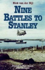 Nine Battles to Stanley By Nick Van der Bijl