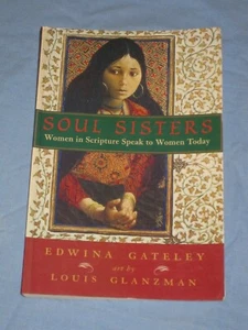 SOUL SISTERS Women in Scripture Speak to Women - E. Gateley & L. Glanzman (S2) - Picture 1 of 1