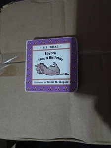 Eeyore Has a Birthday Board Books Alan Alexander Milne - Picture 1 of 2