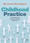 Childhood Practice: A reflective and evidence-based approach by , NEW Book, FREE