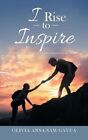 I Rise to Inspire by Gavua 9781546226666 | Brand New | Free UK Shipping
