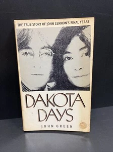 John Green - John Lennon DAKOTA DAYS  1st Edition 1st Printing - Picture 1 of 6