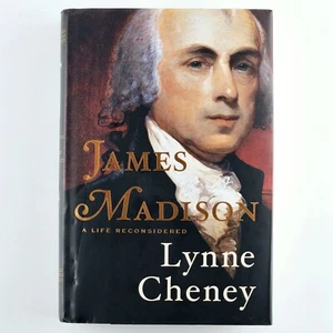 James Madison A Life Reconsidered by Lynne Cheney SIGNED Hardcover With Jacket - Picture 1 of 6