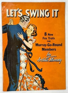 Let's Swing It Fox Trot Dance Steps ARTHUR MURRAY Vintage Book 1937 - Picture 1 of 7