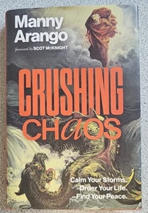 2025 CHRUSHING CHAOS by Manny Arango : HB 1st ED peaceful life Christian book - Imagen 1 de 13