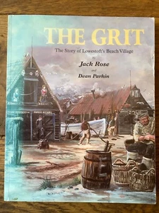 Lowestoft Book THE GRIT The Story of Lowestoft’s Beach Village by Jack Rose Pbk - Picture 1 of 14
