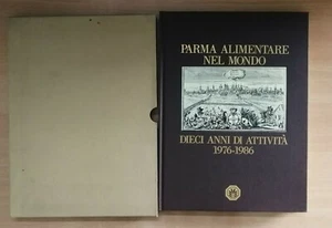 "PARMA ALIMENTARE NEL MONDO. Dieci anni di attività 1976-1986" CONSORZIO 1986 - Imagen 1 de 1