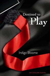 Destined to Play: ‘It’s simple. No si... By Bloome, Indigo, paperback,Excellent - Picture 1 of 1