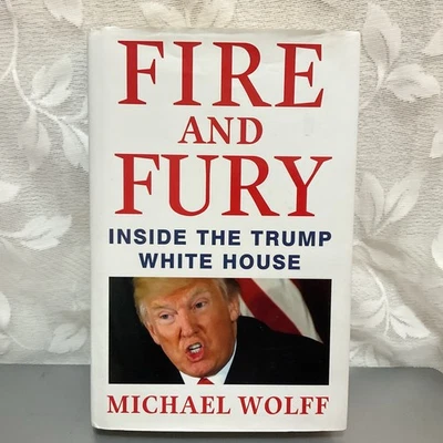 Fire and Fury: Inside the Trump White House – M. Wolff 1st/3rd. UK HC)  V.G.C. - Image 1 of 4