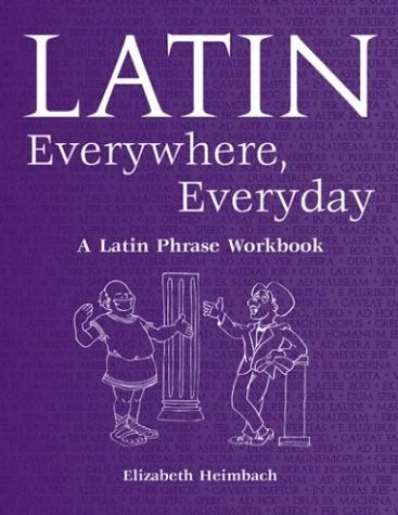 LATIN EVERYWHERE, EVERYDAY: A LATIN PHRASE WORKBOOK By Elizabeth Heimbach *VG+* - Image 1 of 1
