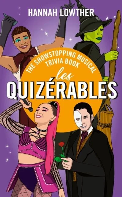 Les Quizerables: The Showstopping Musical Trivia Book by Hannah Lowther - Image 1 of 1