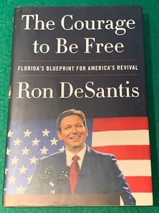 The Courage to Be Free Ron DeSantis - SIGNED 1st/1st HC DJ 2023 Florida Politics - Picture 1 of 13